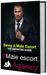 Cover Image of Being A Male Escort: The Definitive Guide; by The Male Escort Agency